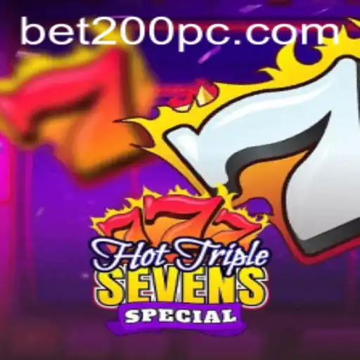 Exploring HotTripleSevensSpecial and the Excitement of Bet200
